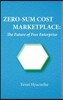Zero-Sum Cost Marketplace: The future of free enterprise