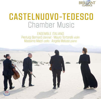 Ensemble Italiano 카스텔누보-테데스코: 피아노 삼중주, 첼로 소나타, 클라리넷 소나타 등 (Castelnuovo-Tedesco: Chamber Music) 