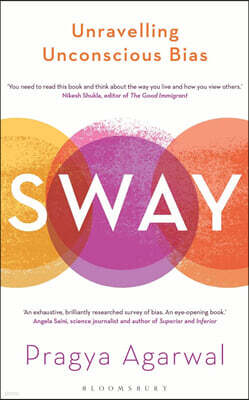 Sway: Unravelling Unconscious Bias
