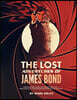 The Lost Adventures of James Bond: Timothy Dalton's Third and Fourth Bond Films, James Bond Jr., and Other Unmade or Forgotten 007 Projects