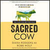 Sacred Cow: The Case for (Better) Meat