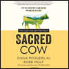 Sacred Cow Lib/E: The Case for (Better) Meat