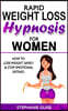 Rapid Weight Loss Hypnosis for Women: How to Lose Weight Safely and Stop Emotional Eating! How to Fat Burning and Calorie Blast with Weight Loss Medit