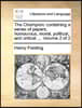 The Champion: Containing a Series of Papers, Humourous, Moral, Political, and Critical. ... Volume 2 of 2