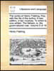The Works of Henry Fielding, Esq; With the Life of the Author. a New Edition, in Ten Volumes. to Which Is Now Added, the Fathers; Or, the Good-Natured