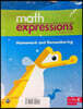 Math Expressions: Homework & Remembering Consumable Collection Grade K