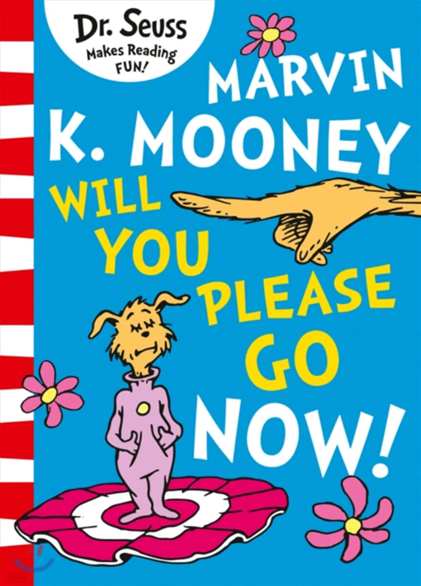 Dr. Seuss Readers : Marvin K. Mooney Will You Please Go Now!