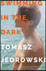 Swimming in the Dark