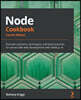 Node Cookbook: Discover solutions, techniques, and best practices for server-side web development with Node.js 14