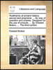 Rudiments of Ancient History, Sacred and Prophane. ... by Way of Question and Answer. Designed for the Use of Schools. ... by Edward Button, ... the T