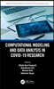 Computational Modeling and Data Analysis in COVID-19 Research