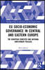 EU Socio-Economic Governance in Central and Eastern Europe