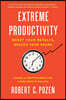 Extreme Productivity: Boost Your Results, Reduce Your Hours