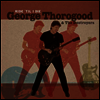 George Thorogood & The Destroyers - Ride 'Til I Die (Ltd. Ed)(LP+CD)
