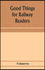 Good things for railway readers; one thousand anecdotes of convivialists, wits and humourists, oddities and eccentricities Strange Occurrences; Lawyer