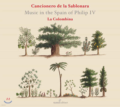 La Colombina 스페인 폴리포니 세속 성악곡 - 펠리페 4세 시대의 스페인 음악 (Cancionero de la Sablonara) 