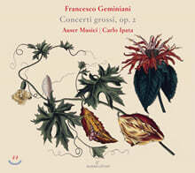 Auser Musici 제미니아니: 합주 협주곡집 [콘체르토 그로소] (Geminiani: Concerti Grossi Op.2)