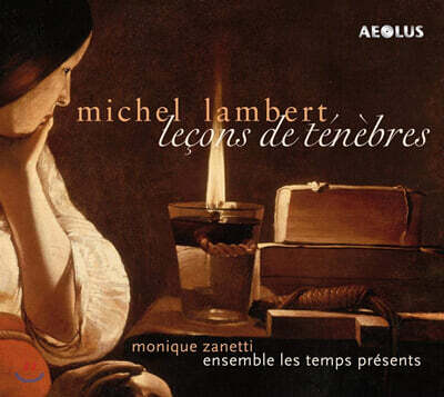 Monique Zanetti 랑베르: '르숑 드 테네브르' (Michel Lambert: Lecons de Tenebres)