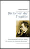 Die Geburt der Tragodie: Herausgegeben und mit einem Nachwort von Nikolaus Rehlinger