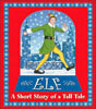 Elf: A Short Story of a Tall Tale