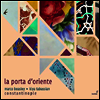 동방의 문 ? 알리 우프키 필사본 (La Porta d'Oriente - the Manuscript of Ali Ufki)(CD) - Marco Beasley