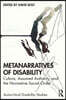 Metanarratives of Disability