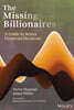 The Missing Billionaires: A Guide to Better Financial Decisions