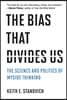 The Bias That Divides Us