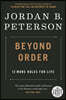 Beyond Order: 12 More Rules for Life