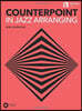 Counterpoint in Jazz Arranging Learn Melodic Development and Interactive Lines Jazz Composition and Arrangement Techniques Includes Online Audio with