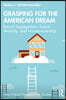 Grasping for the American Dream