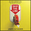 Skip the Line: The 10,000 Experiments Rule and Other Surprising Advice for Reaching Your Goals