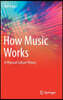 How Music Works: A Physical Culture Theory
