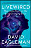 Livewired: The Inside Story of the Ever-Changing Brain