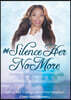 #SilenceHerNoMore: Living Your Truth to Unlock Total Happiness