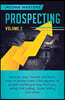 Prospecting: Increase Your Income and Learn How to Always Have a Full Pipeline of People Wanting to Buy from You Using Cold Calling