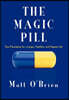 The Magic Pill: Your Prescription for a Longer, Healthier, and Happier Life
