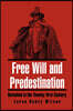 Free Will and Predestination: Revisited in the Twenty-First Century