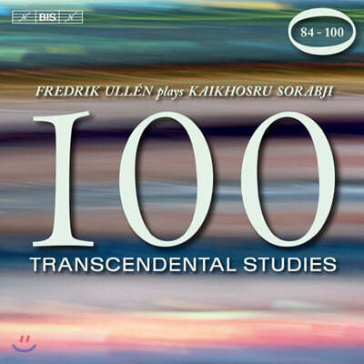 Fredrik Ullen 카이코스루 소랍지: 100 초절기교 연습곡 84-100번 (Kaikhoshru Sorabji: 100 Transcendental Studies) 