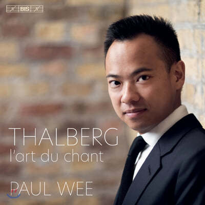 Paul Wee 탈베르크: 피아노에 응용된 노래의 기법 (Sigismond Thalberg: L'art du chant Op.70) 