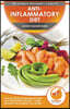 Anti-Inflammatory Diet & Action Plans: 28-Day Meal Plan and 50 Proven Recipes To Heal Your Inflammation Disease - Finally Alleviate Pain, Heal Your Im