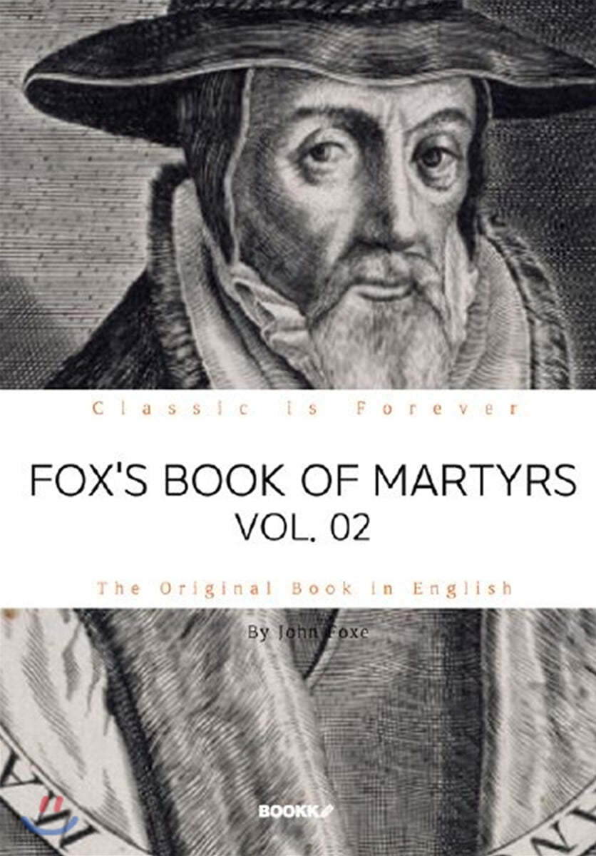 FOX&#39;S BOOK OF MARTYRS, VOL. 02. 폭스의 순교사, 2부 (영문원서)