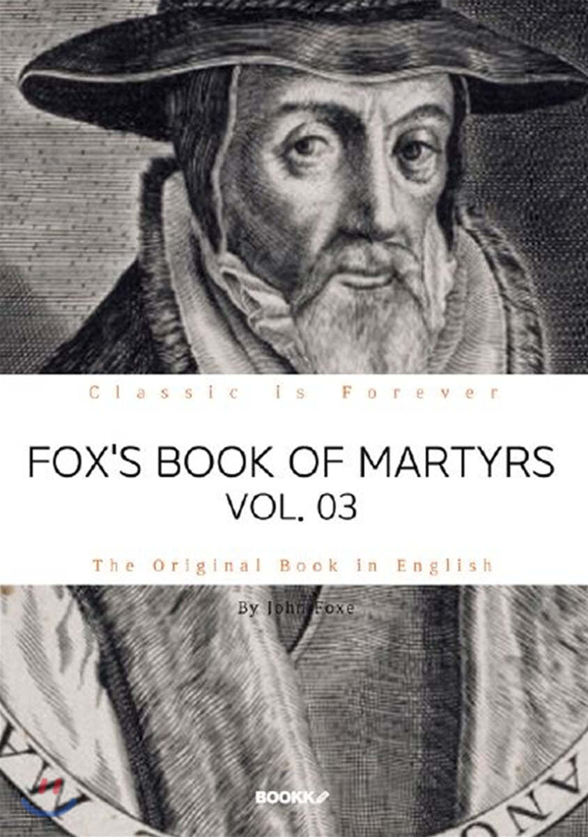 FOX&#39;S BOOK OF MARTYRS, VOL. 03. 폭스의 순교사, 3부 (영문원서)