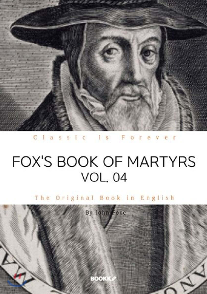 FOX&#39;S BOOK OF MARTYRS, VOL. 04. 폭스의 순교사, 4부 (영문원서)