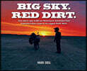 Big Sky. Red Dirt.: One rider's epic 9,000 km Motorcycle Adventure from Australia's East Coast to its rugged North West.