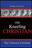 The Kneeling Christian: Pathways To The Past