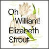 Oh William!