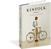 Kinfolk Travel: Slower Ways to See the World