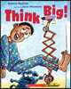 Think Big!
