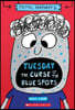 Tuesday - The Curse of the Blue Spots (Total Mayhem #2)